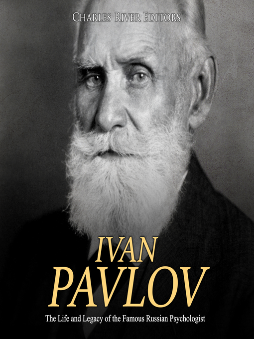 Title details for Ivan Pavlov by Charles River Editors - Wait list